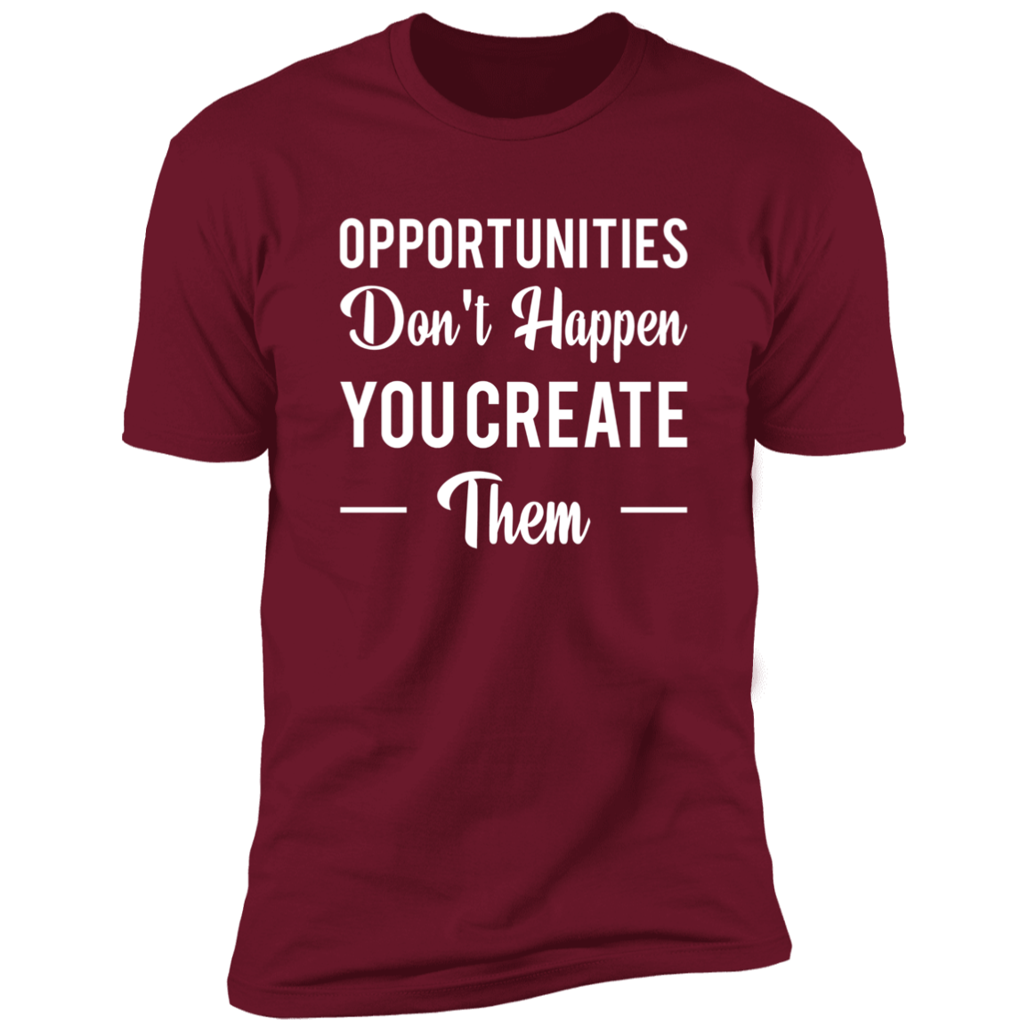 Create Your Own Opportunities - Z61x Premium Short Sleeve Unisex T-Shirt