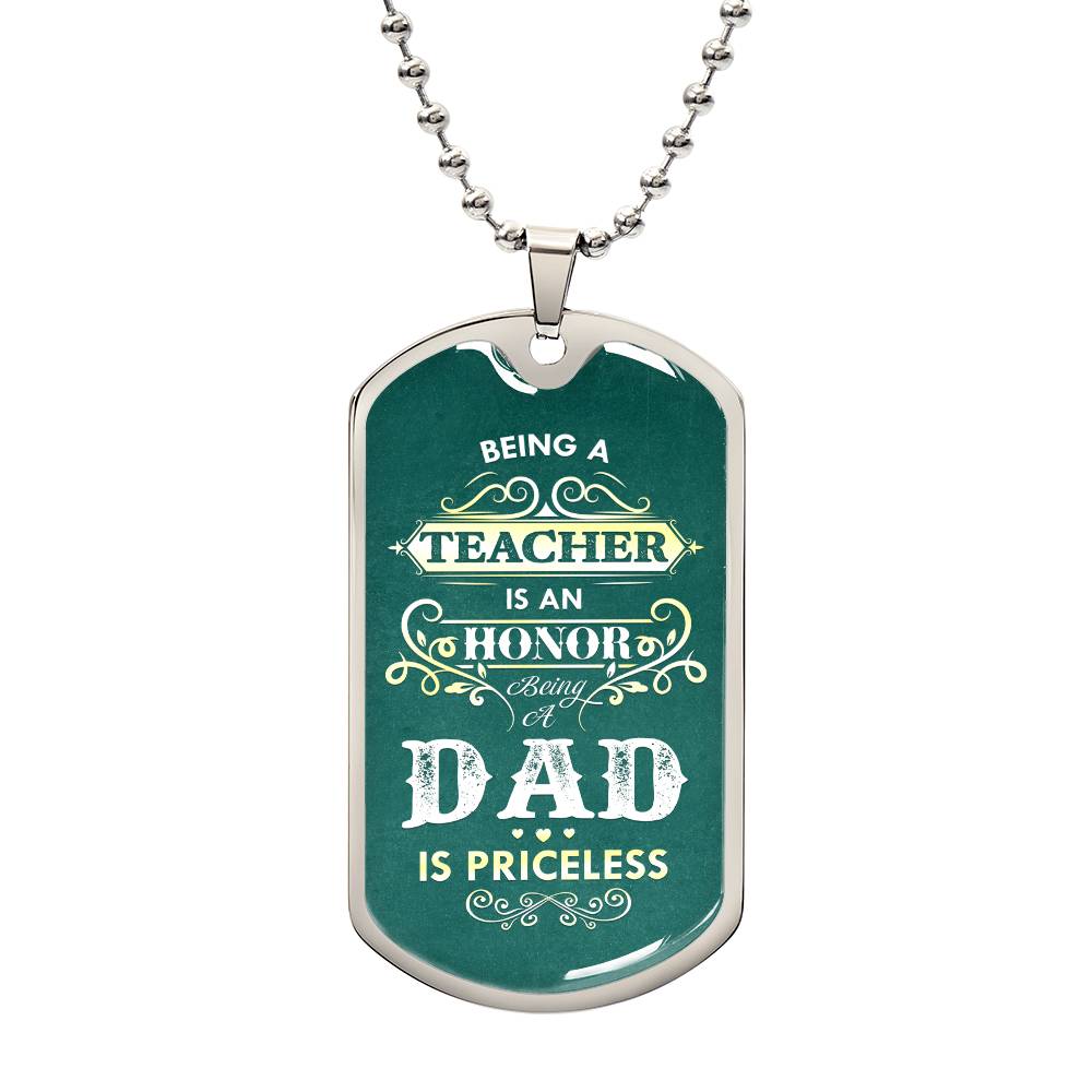 Son | Daughter - Being Your Day Is Priceless - Dog Tag
