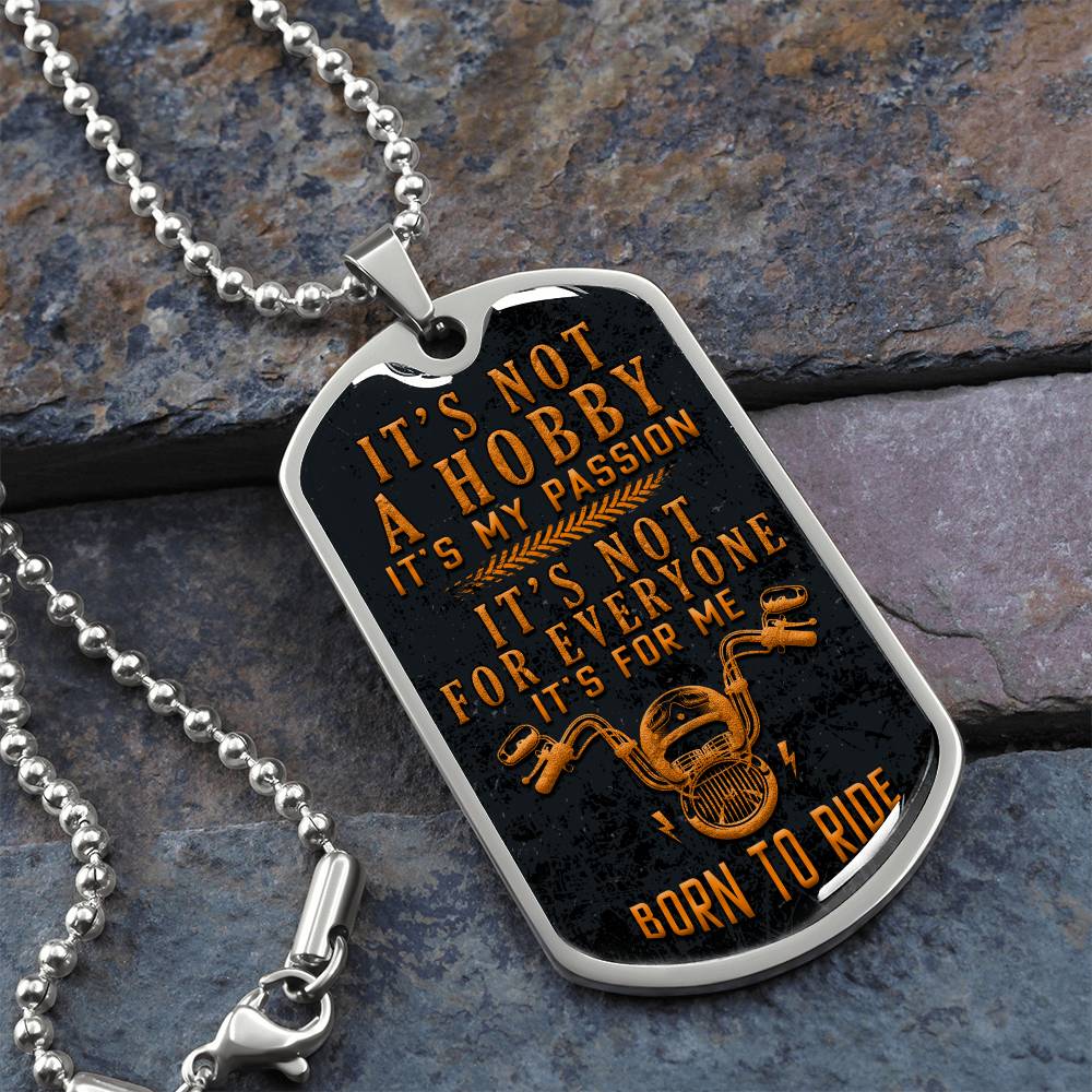 Biker - It's Not A Hobby - Dog Tag