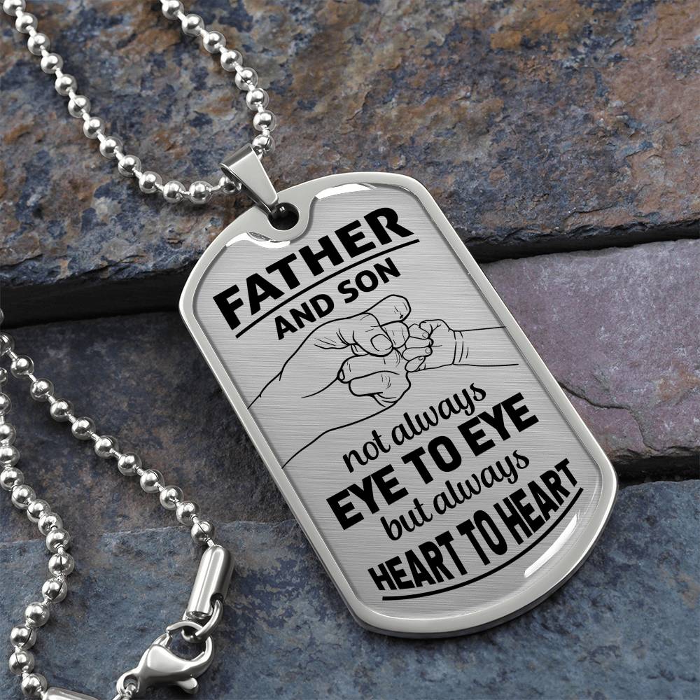 Father & Son - Always See Heart To Heart - Dog Tag
