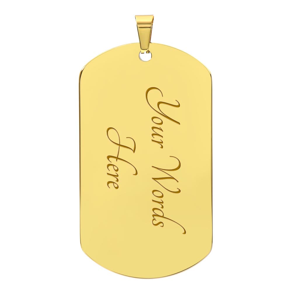 Dad - To The World You're A Father - Dog Tag
