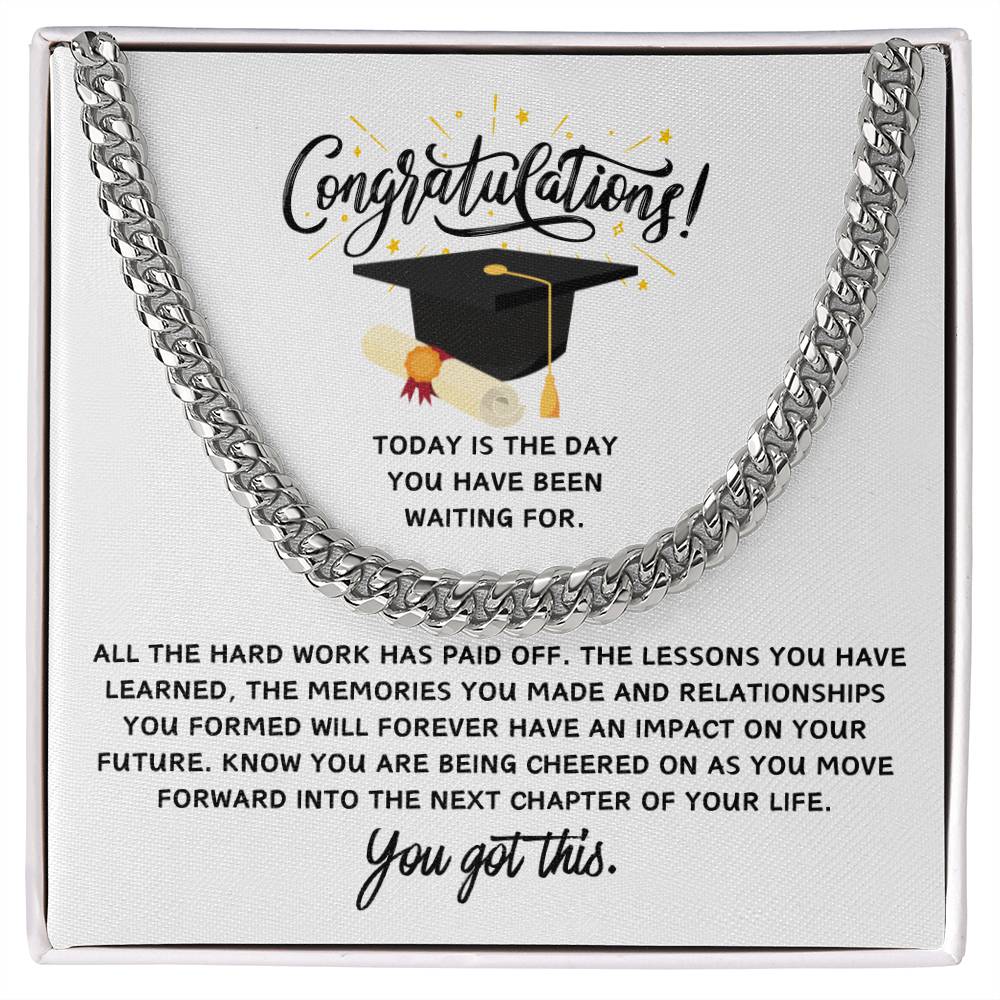 Graduation - All The Hard Work Has Paid Off - Cuban Link Chain