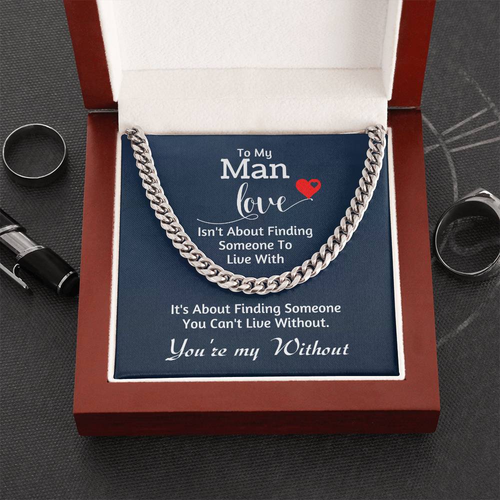 My Man - Love, You're My Without - Cuban Link Chain Necklace