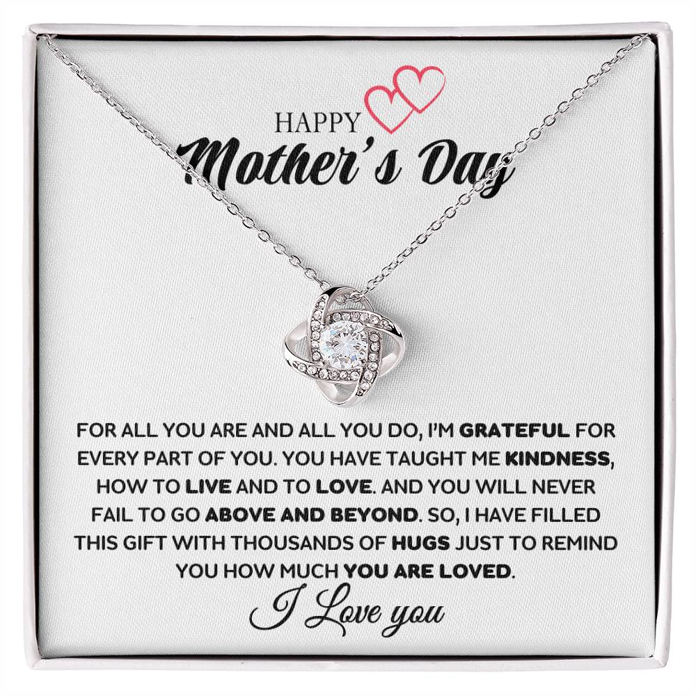 Happy Mother's Day - Grateful For Everything You Do - Love Knot Necklace