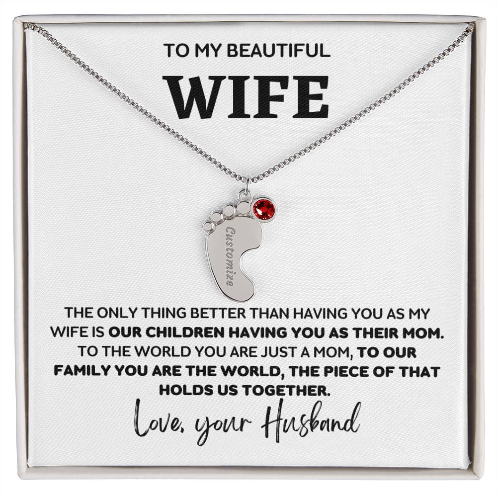 Wife - The Piece That Holds Our Family Together - Engraved Baby Feet with Birthstones