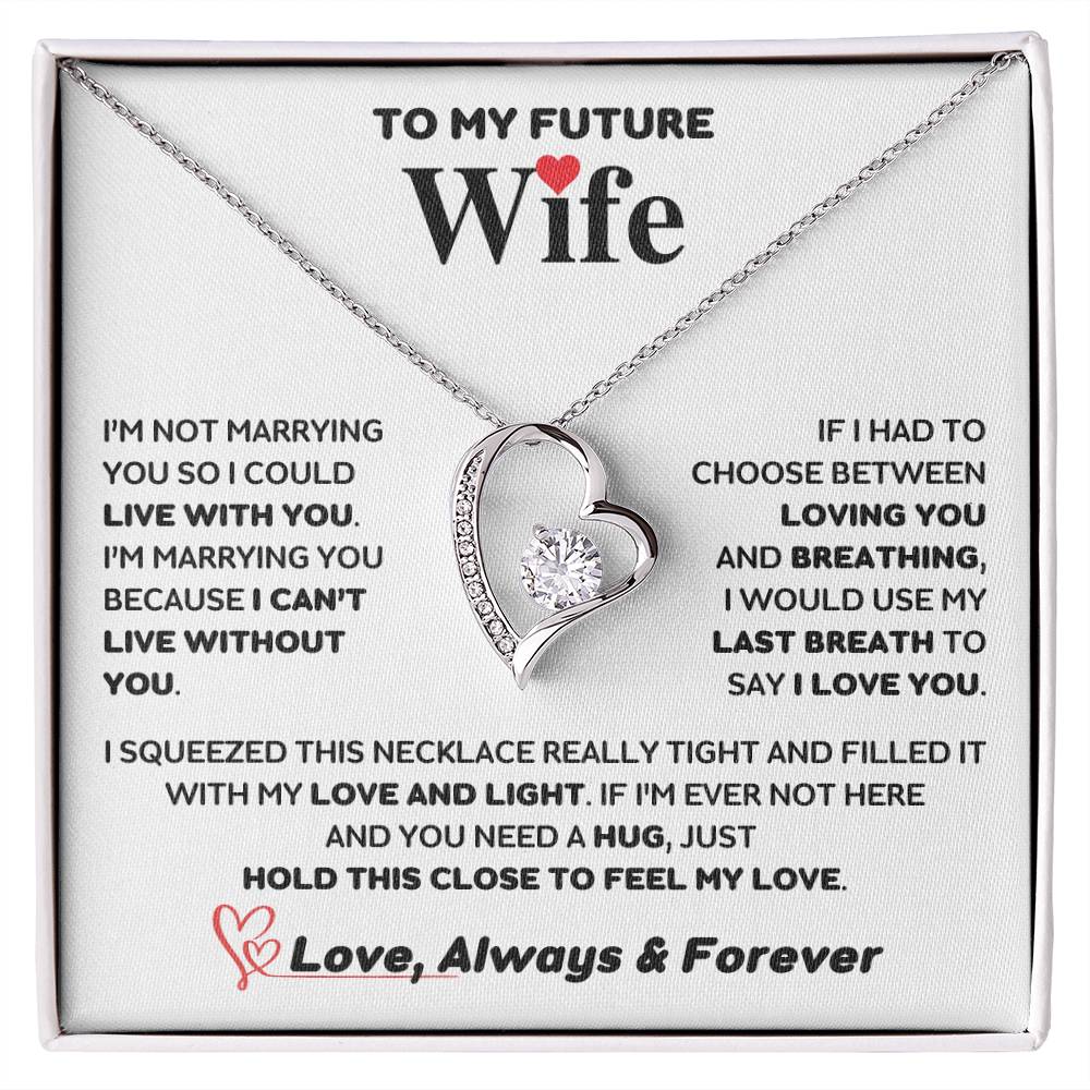 Future Wife - I'm Marrying You Because - Forever Love Necklace