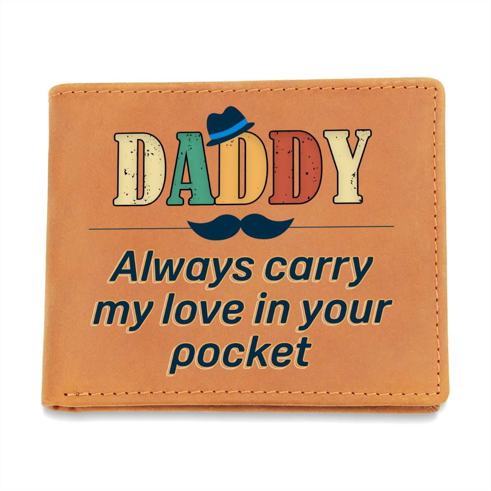 Daddy, Always Carry My Love Leather Wallet