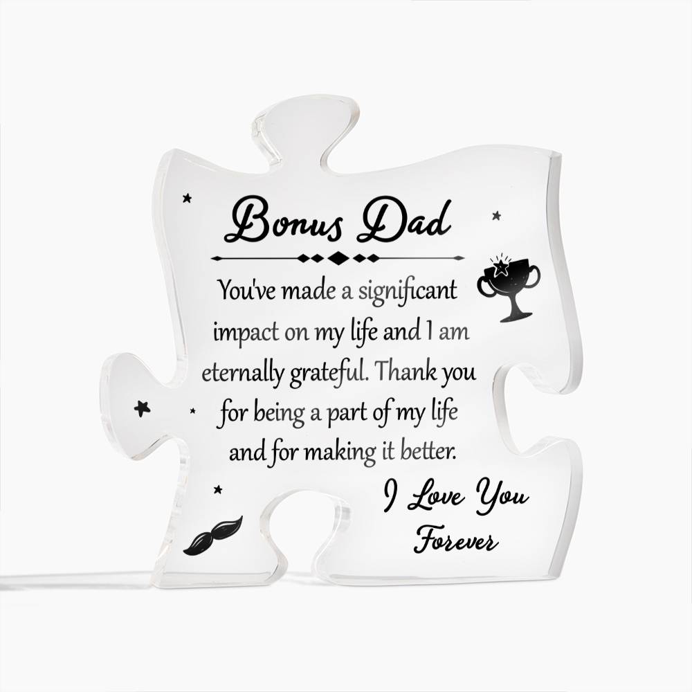 Bonus Dad, You've made A Significant Impact On My Life, Acrylic Puzzle Plaque