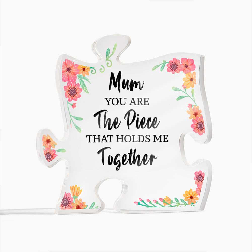 Mum, You Are The Piece, Acrylic Puzzle Plaque