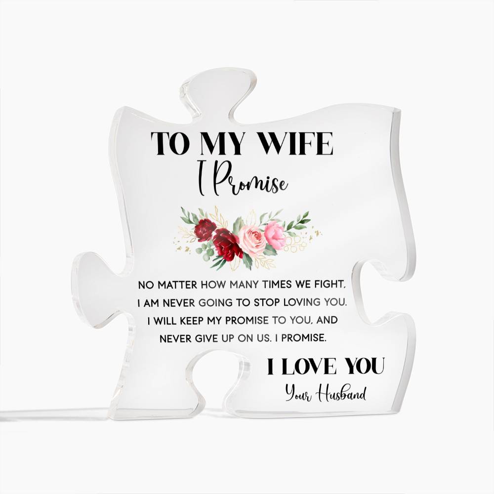 Wife - Promise To Never Stop Loving You - Acrylic Puzzle Plaque