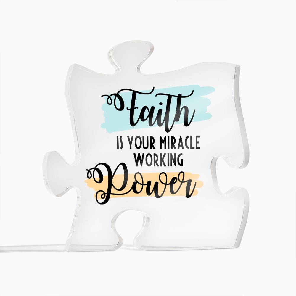 Faith is Your Miracle Working Power, Acrylic Puzzle Plaque
