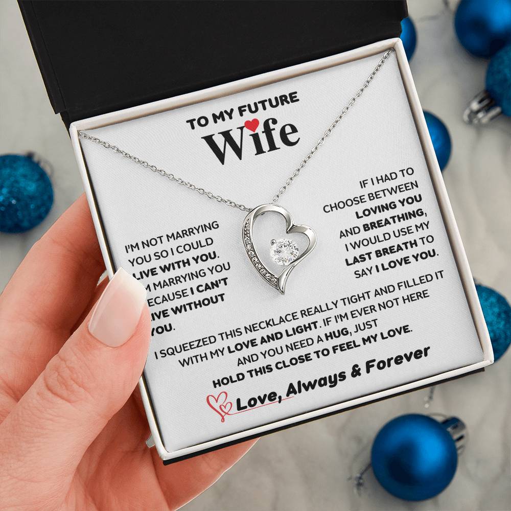 Future Wife - I'm Marrying You Because - Forever Love Necklace