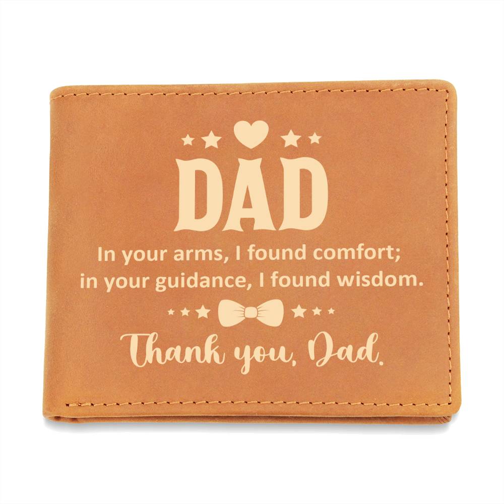 Dad, In Your Arms, I Found Comfort Leather Wallet