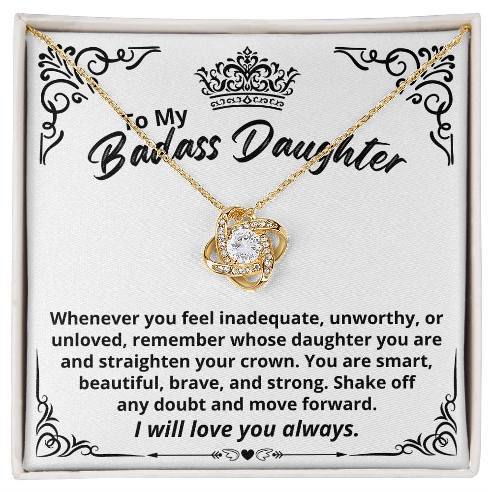 Daughter - My Badass, Straighten Your Crown - Love Knot Necklace