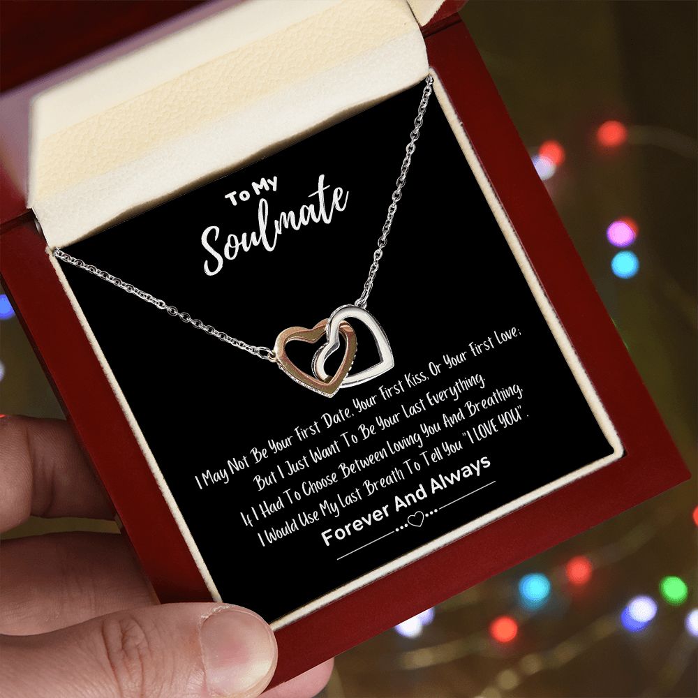 To My Soulmate - My Last Breath To Love You Interlocking Hearts necklace