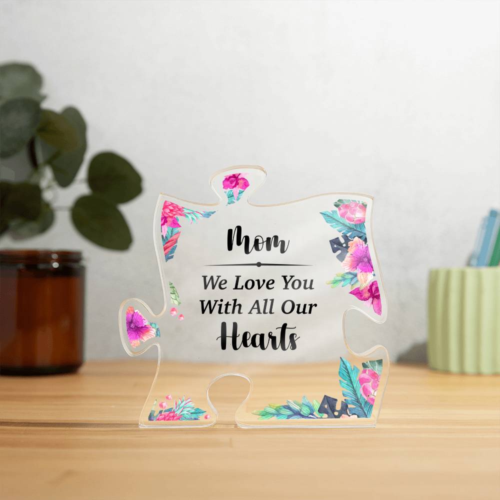 Mom, We Love You With All Our Heart, Acrylic Puzzle Plaque