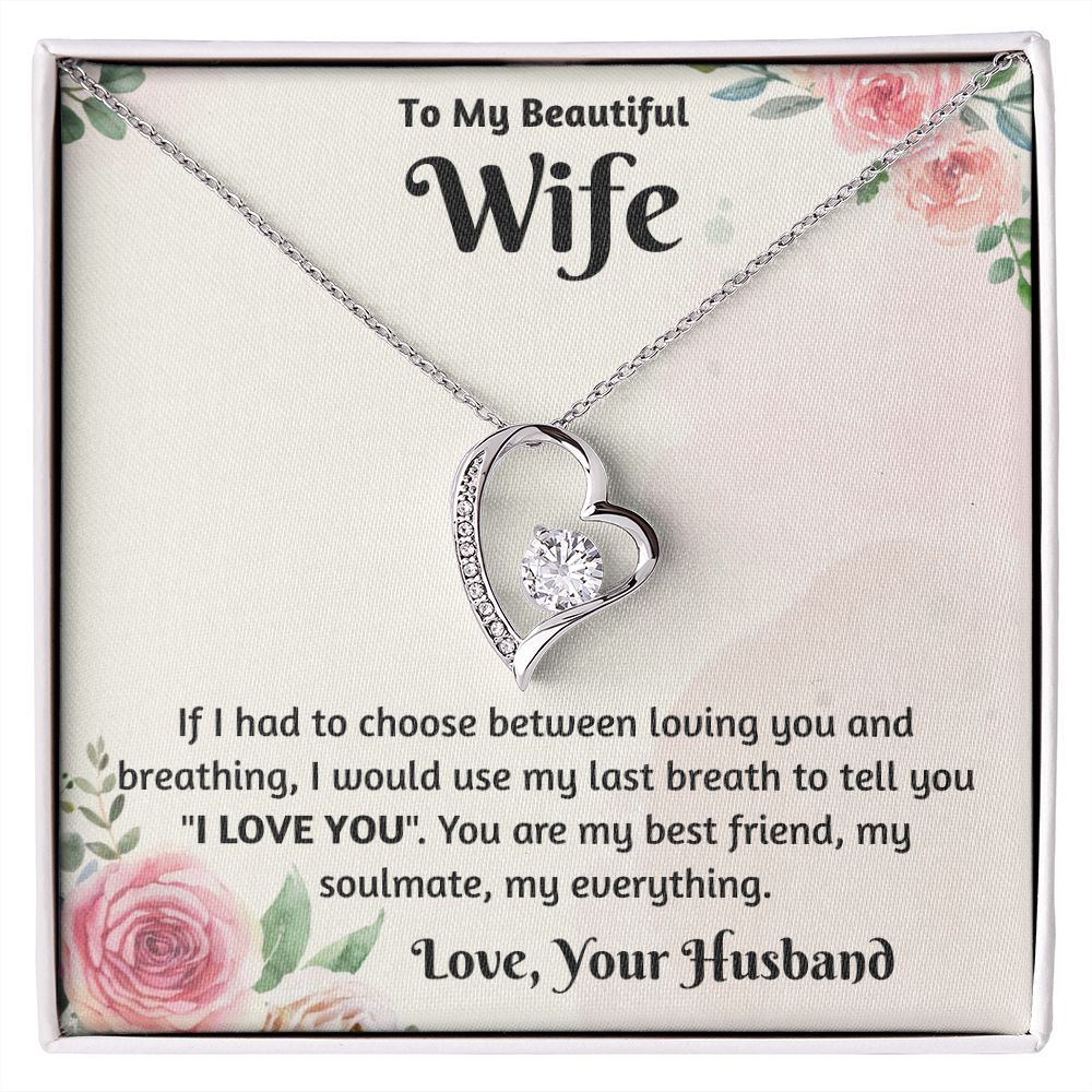 To My Beautiful Wife Forever Love Necklace - Last Breath Declaration From Husband